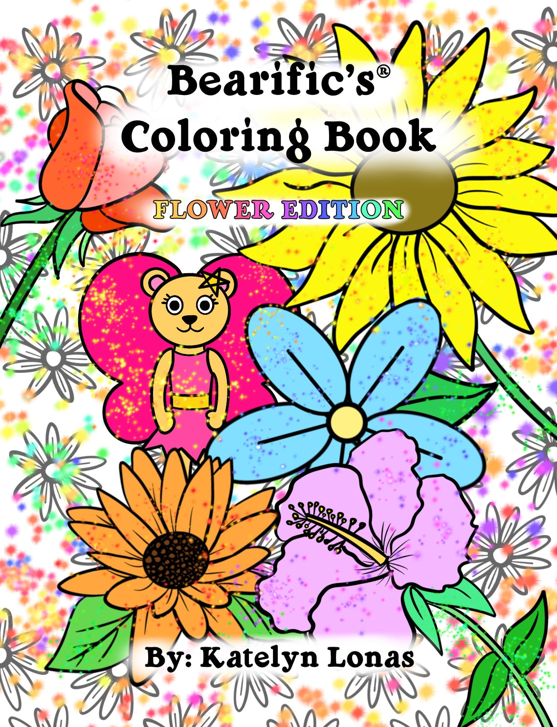 Bearific’s Coloring Book: Flower Edition