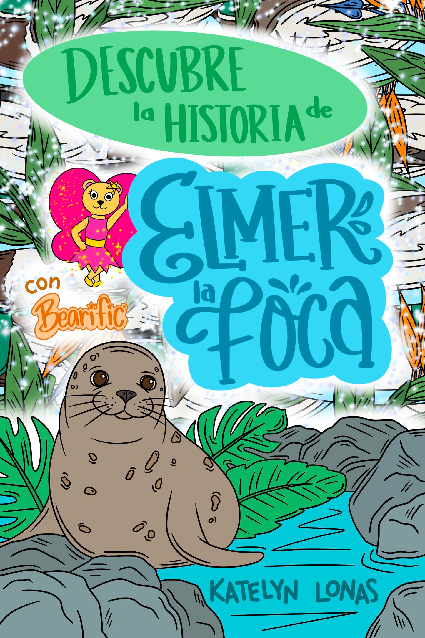 Descubre la Historia de Elmer la Foca con Bearific (Spanish Edition)