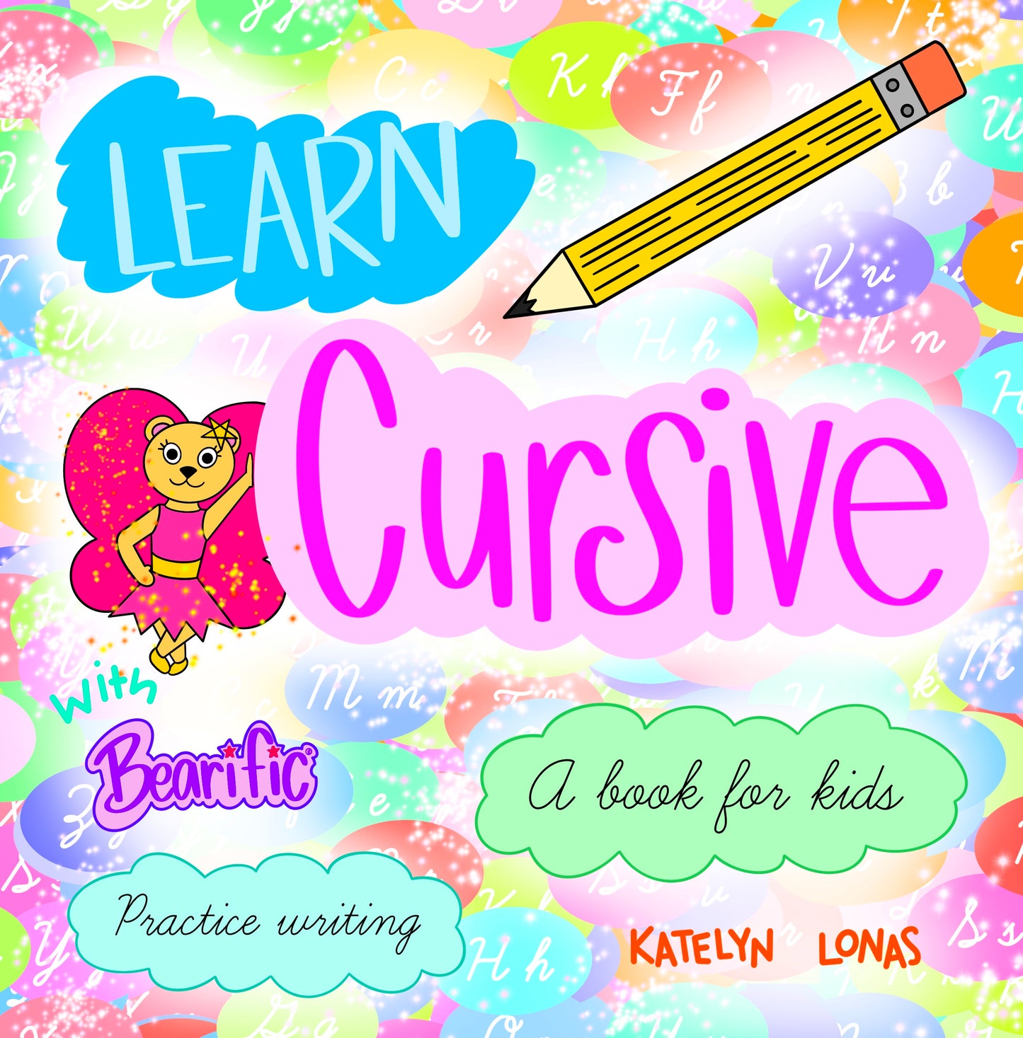 Learn Cursive with Bearific® A book for kids Practice Writing