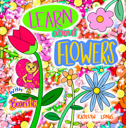 Learn about Flowers with Bearific®