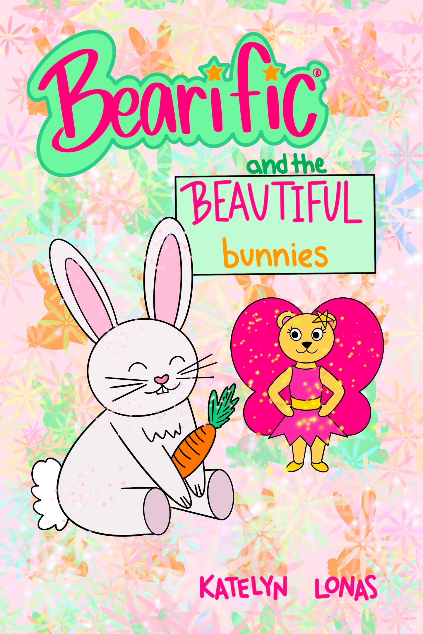 Bearific and the Beautiful Bunnies