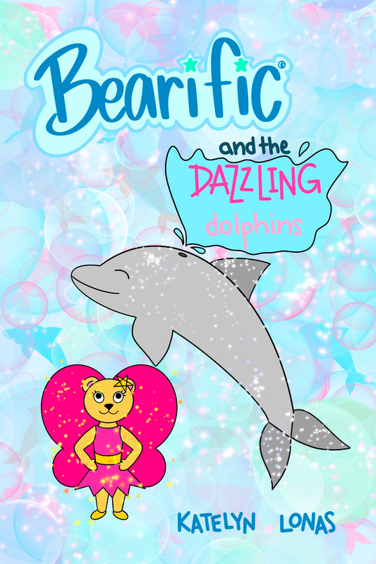 Bearific and the Dazzling Dolphins