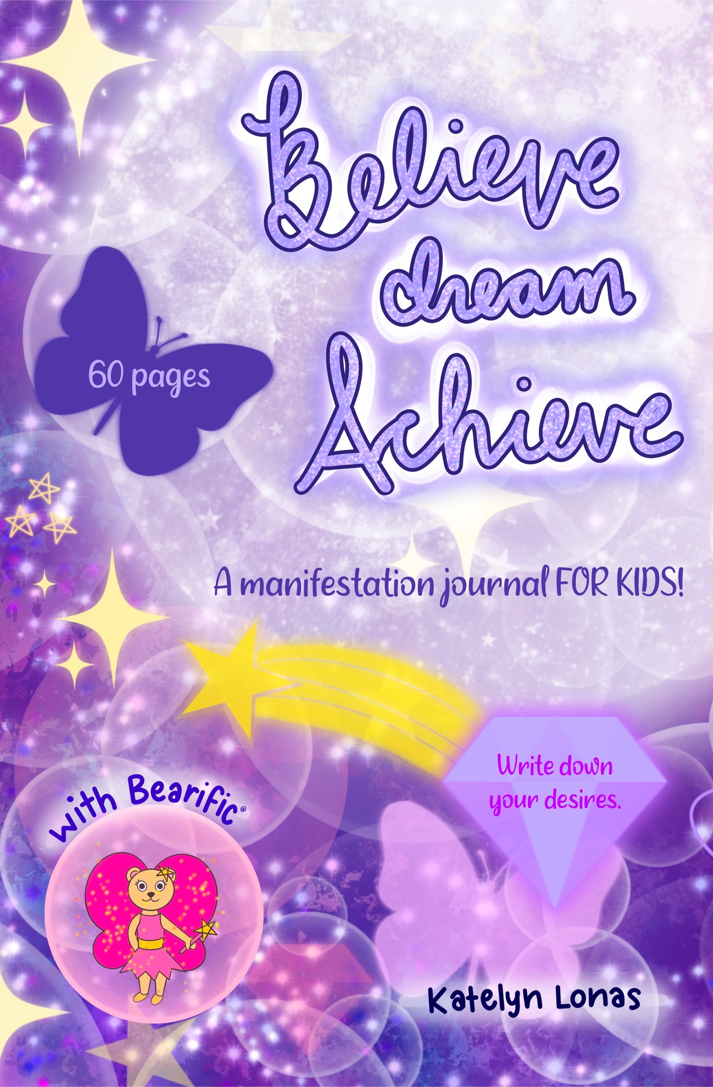 Believe Dream Achieve with Bearific Manifestation Journal