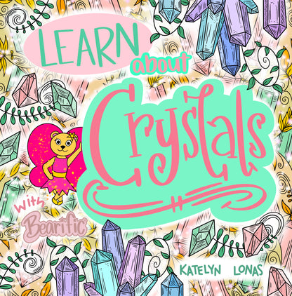 Learn About Crystals with Bearific®